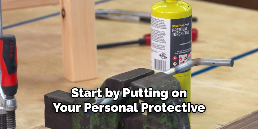 Start by Putting on Your Personal Protective